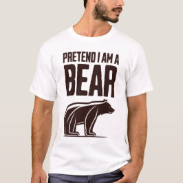 Camiseta Pretend I'm A Bear