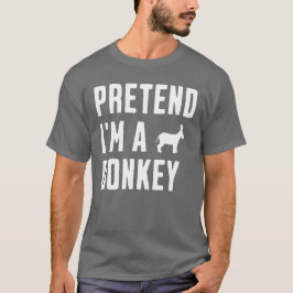 Camiseta Pretend I'm A Donkey