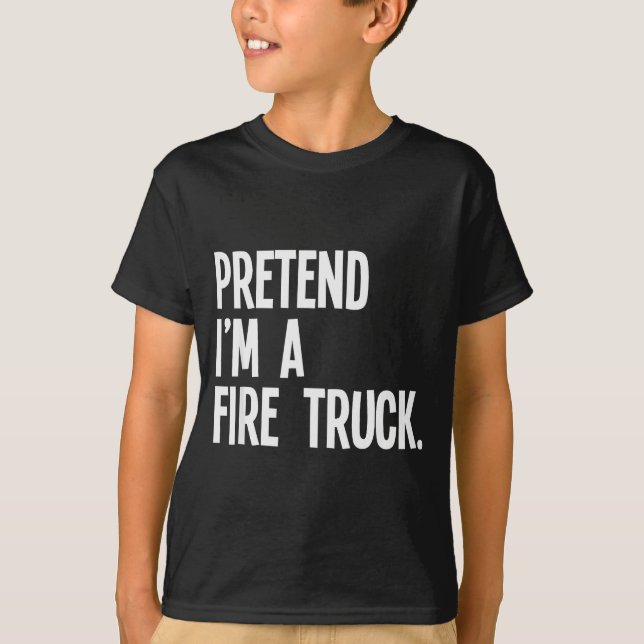 Camiseta Pretend I'm A Fire Truck Funny Halloween Party Cos (Frente)
