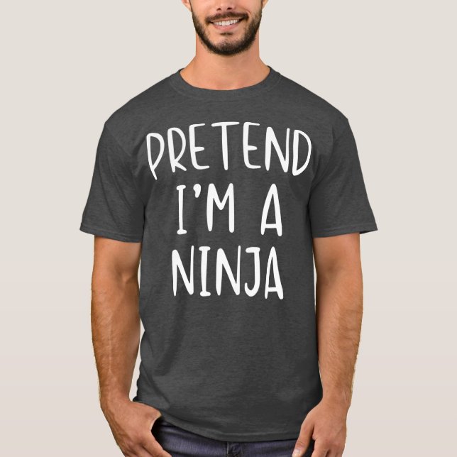 Camiseta Pretend Ninja Costume Halloween Lazy Easy (Frente)