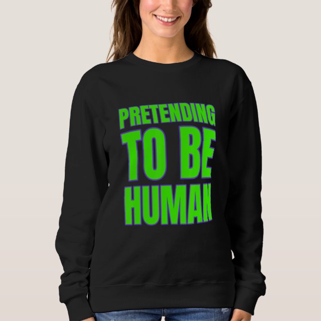 Camiseta Pretending To Be Human Awkward Different Unusual P (Frente)