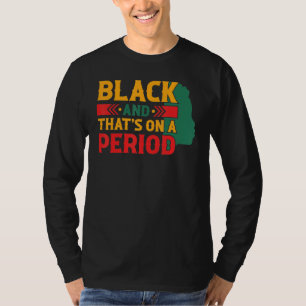 Camiseta Preto e isso é em um período maravilhoso Orgulho A
