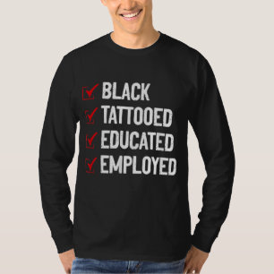 Camiseta Preto Tatuado Educado Empregado Anti-Estereótipo A