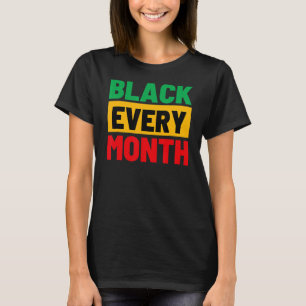 Camiseta Preto Todos os Meses Orgulho Africano Americano Me