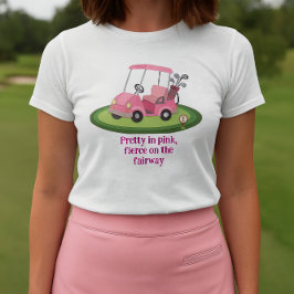 Camiseta Pretty Pink Golf Cart Slogan 