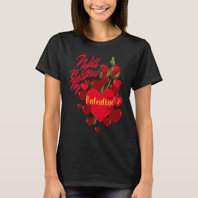 Camiseta Pretty Will you be my Valentine (Frente)