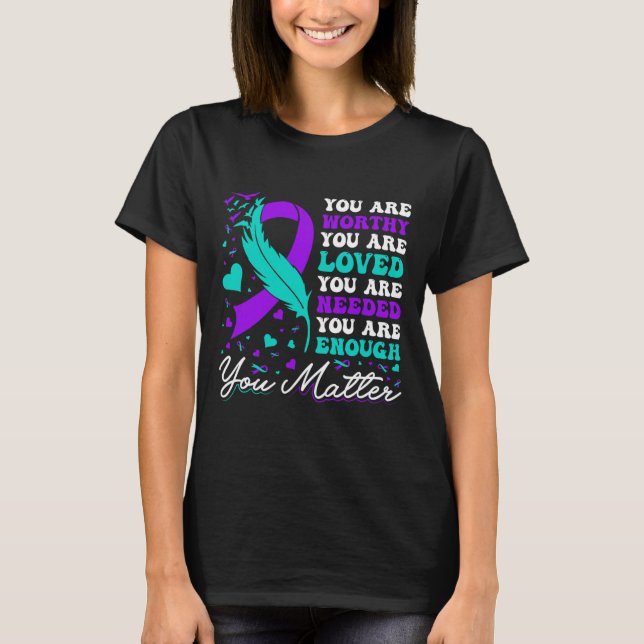 Camiseta Prevenção Suicida Amada E Amada Necessidade Sufici (Frente)