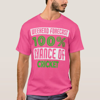 Camiseta Previsão De Fim De Semana 100 Chance De Críquete