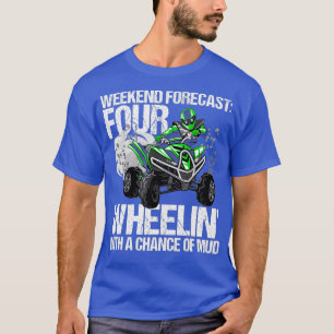 Camiseta Previsão de Fim de Semana 4 Roda Lama ATV Wheeler