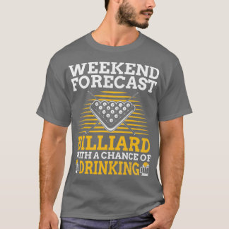 Camiseta Previsão de fim de semana Billiard Beer Engraçado