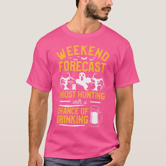 Camiseta Previsão de fim de semana Caça a fantasmas com cha (Frente)