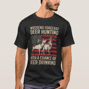 Camiseta Previsão De Fim De Semana Caça A Veados Com Possib
