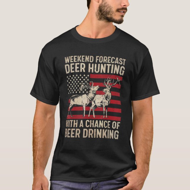 Camiseta Previsão De Fim De Semana Caça A Veados Com Possib (Frente)