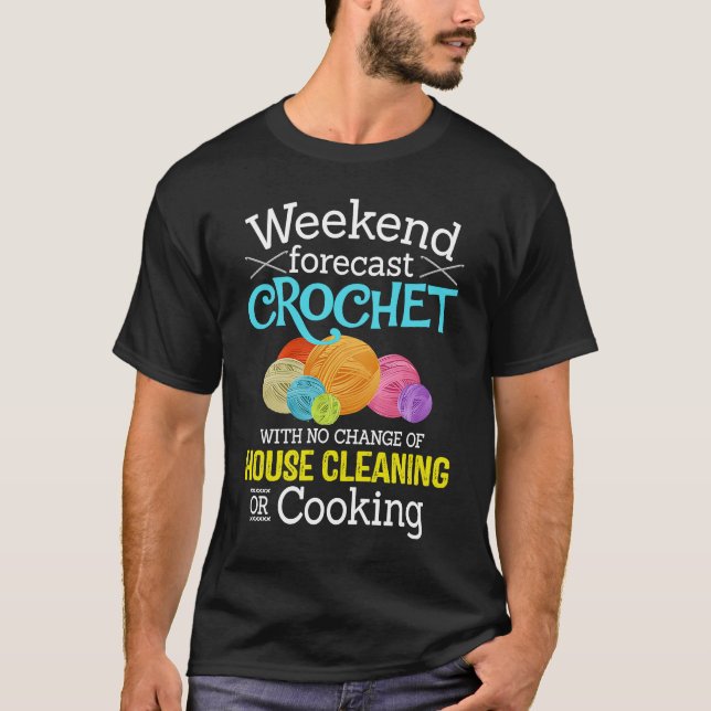 Camiseta Previsão De Fim De Semana Crochê Sem Chance De Cas (Frente)