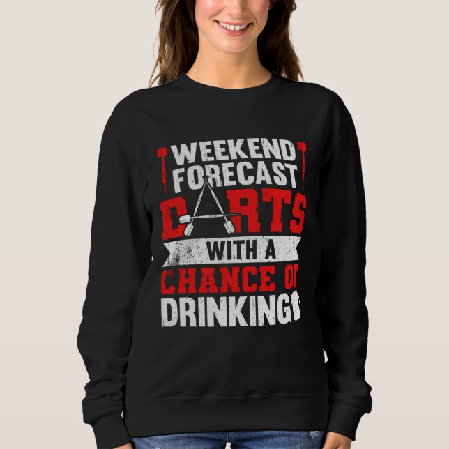 Camiseta Previsão De Fim De Semana Dardos Com Uma Chance De (Frente)