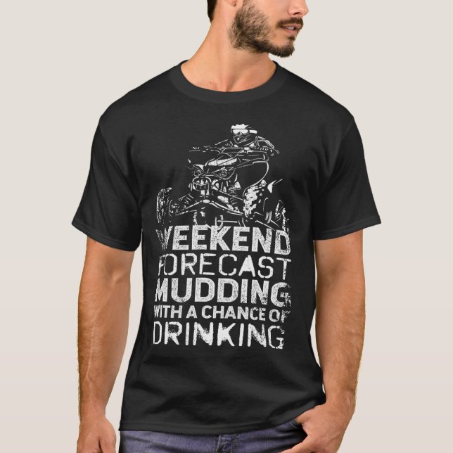 Camiseta Previsão de Fim de Semana de Muda de Mud Bogging (Frente)