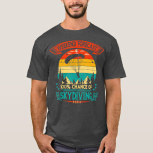 Camiseta Previsão de Fim de Semana de Suprimentos do Skydiv