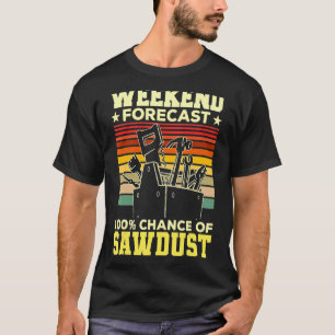 Camiseta Previsão de Fim de Semana em Trabalho de Madeira d