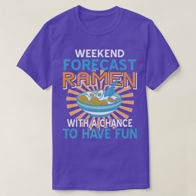 Camiseta Previsão De Fim De Semana Ramen Com Possibilidade  (Frente do Design)