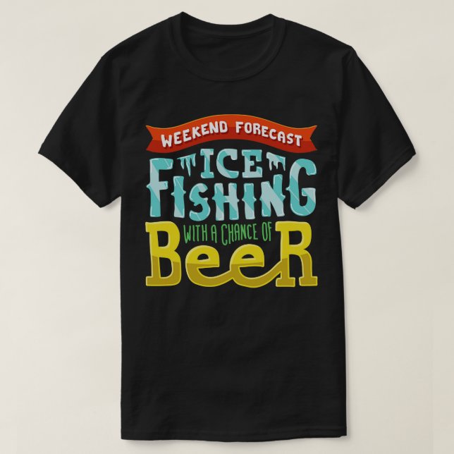 Camiseta Previsão de final de semana Pesca de gelo com chan (Frente do Design)