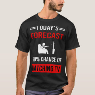 Camiseta Previsão de hoje assistindo TV