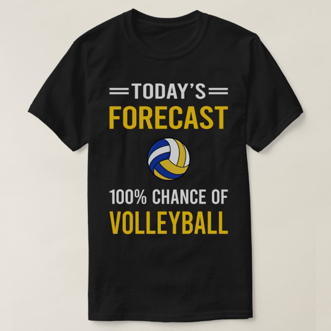 Camiseta Previsão de hoje do voleibol (Frente do Design)