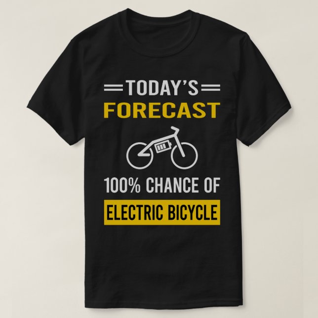 Camiseta Previsão De Hoje Ebike De Bicicleta Elétrica E (Frente do Design)
