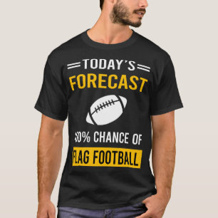 Camiseta Previsão de Hoje Flag Football