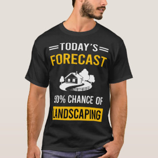 Camiseta Previsão de hoje Paisagismo Paisagem Paisagista