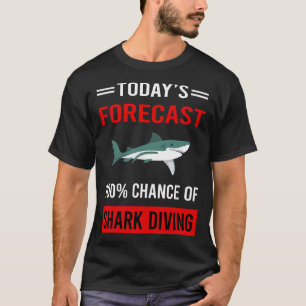 Camiseta Previsão de Hoje para Mergulho de Tubarão