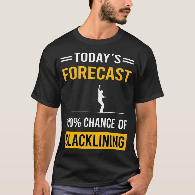 Camiseta Previsão de Hoje Slacklining Slackline Slackliner (Frente)