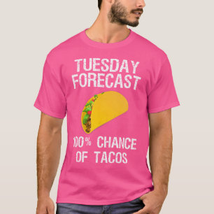 Camiseta Previsão Divertida de Taco da Terça-feira