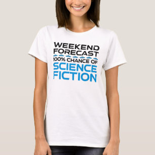 Camiseta Previsão do Fim de Semana - 100% de Chance de Ficç