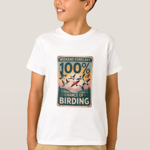 Camiseta Previsão do Fim de Semana: 100% de Chance de Nasci