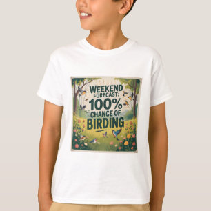 Camiseta Previsão do Fim de Semana: 100% de Chance de Nasci