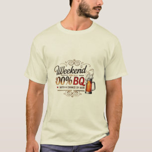 Camiseta Previsão do Fim de Semana: 100% de CHURRASCO e Cer