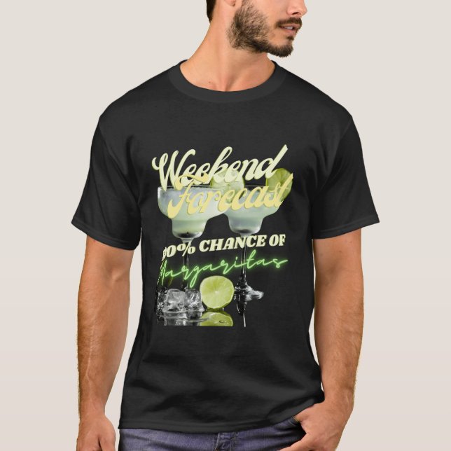 Camiseta Previsão Do Fim De Semana 100% De Possibilidade De (Frente)