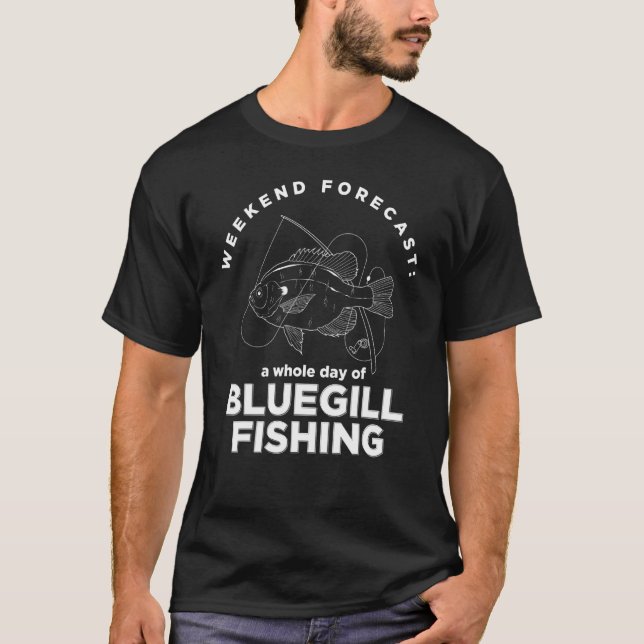 Camiseta Previsão do Fim de Semana de Pesca de Bluegill (Frente)