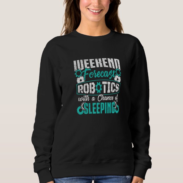 Camiseta Previsão do Fim de Semana Robótica Com Chance de D (Frente)