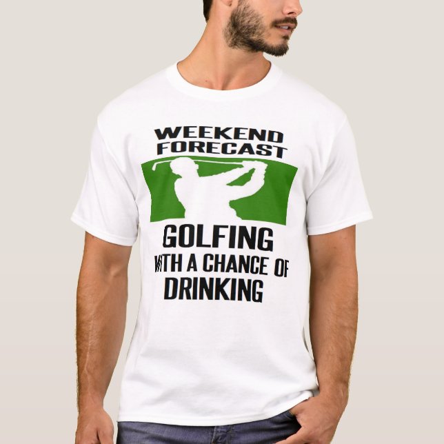 Camiseta PREVISÃO DO #golfe #golfe #golfe SEMANA (Frente)