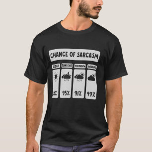 Camiseta Previsão do Tempo com Chance de Sarcasmo Sarcástic