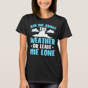 Camiseta Previsão do Tempo do Meteorologista Sarcástico