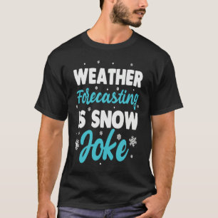 Camiseta Previsão do Tempo Não é Piada de Neve Clima Tempo