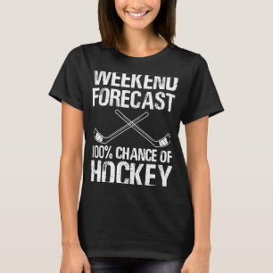 Camiseta Previsão engraçada de fim de semana de hóquei Chan