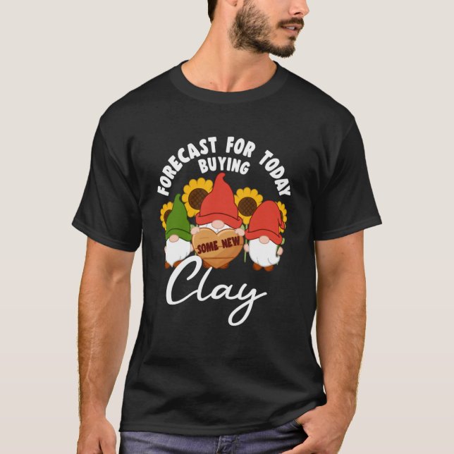 Camiseta Previsão Para Hoje Comprar Alguma Nova Clay Com La (Frente)