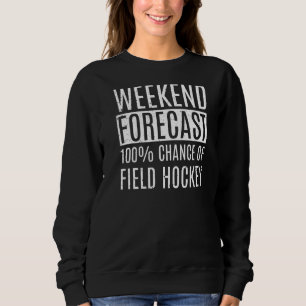 Camiseta Previsões Do Fim De Semana 100 De Hockey De Campo