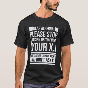 Camiseta Prezada álgebra Encontre X Pergunte ao Nerd de Diz