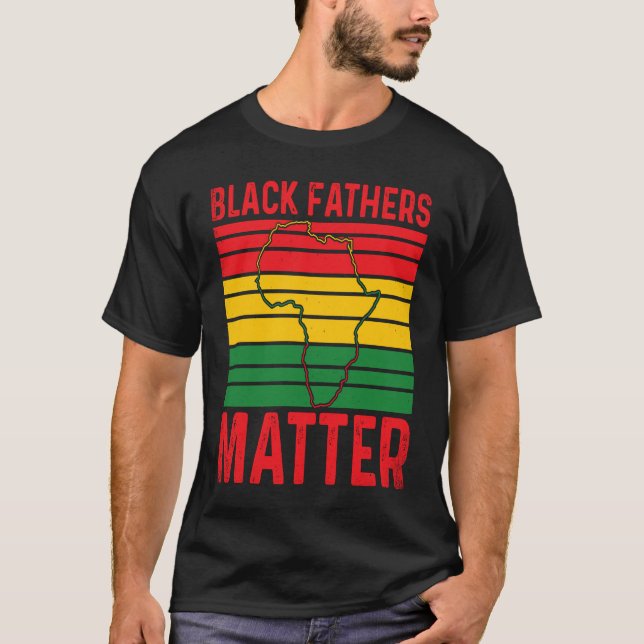 Camiseta Pride Black Fathers Matter African History Month F (Frente)