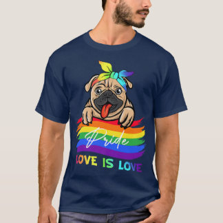 Camiseta Pride Love Is Love LGBT Rainbow Pug Lovers