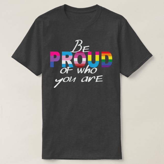 Camiseta Pride Month Be Proud Of Who You  (Frente do Design)